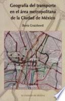 libro Geografía Del Transporte En El Area Metropolitana De La Ciudad De México